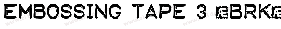Embossing Tape 3 (BRK)字体转换